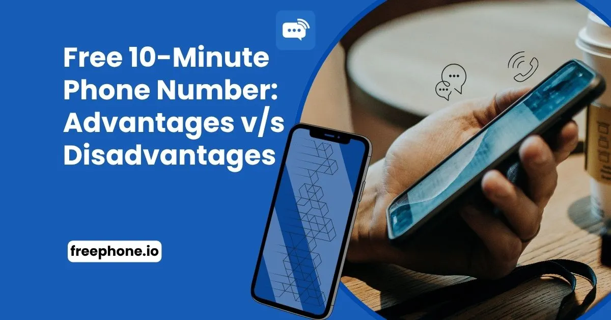 Free 10-Minute  Phone Number  Advantages Disadvantages Feature Image